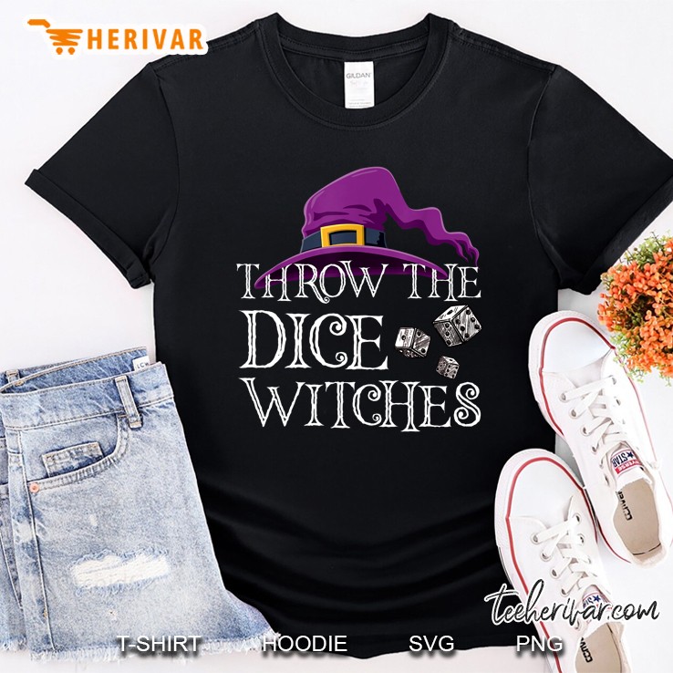 Throw The Dice Witches Halloween Version2 Shirt