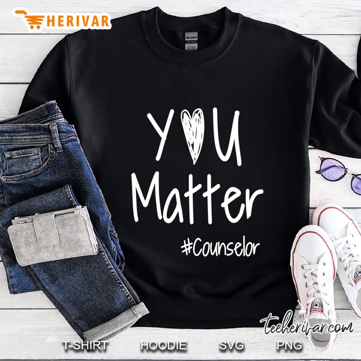 You Matter #Counselor Sweatshirt