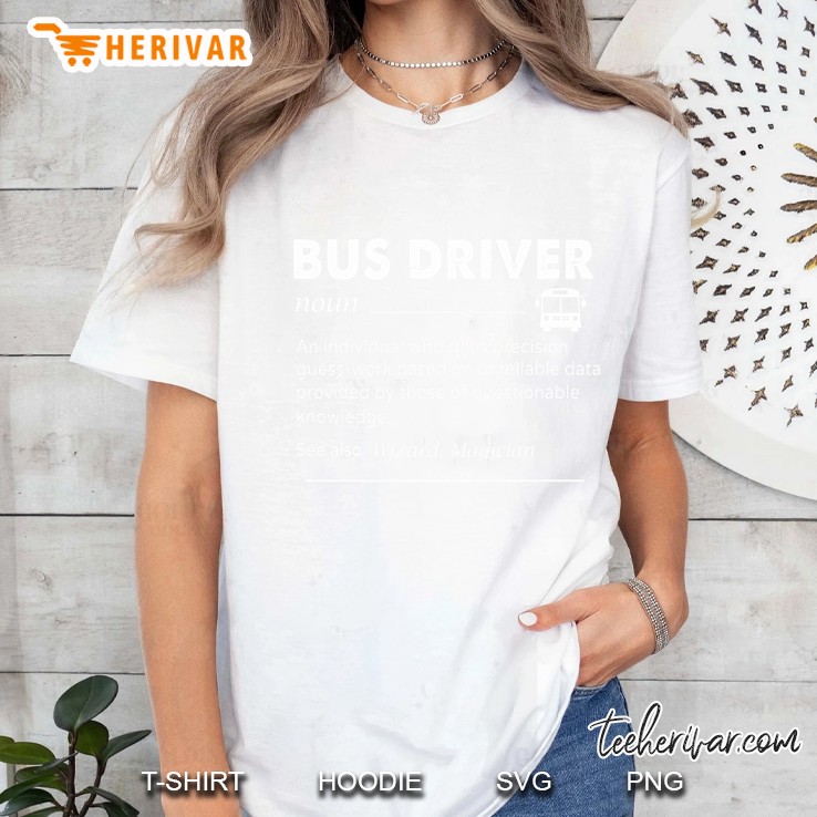 Bus Driver An Individual Who Does Precision Guess-Work Based On Unreliable Data Ladies Tee