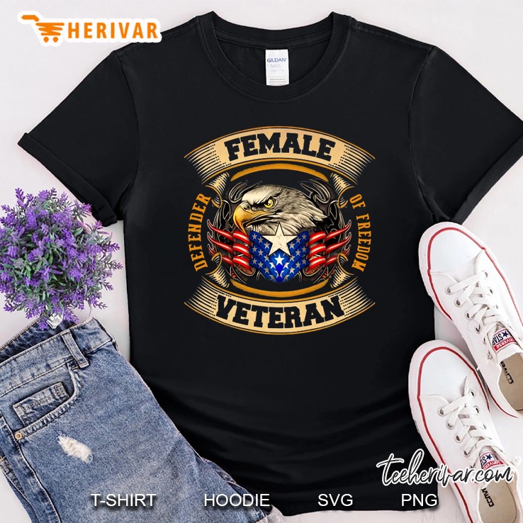 Female Veteran Defender Of Freedom Shirt