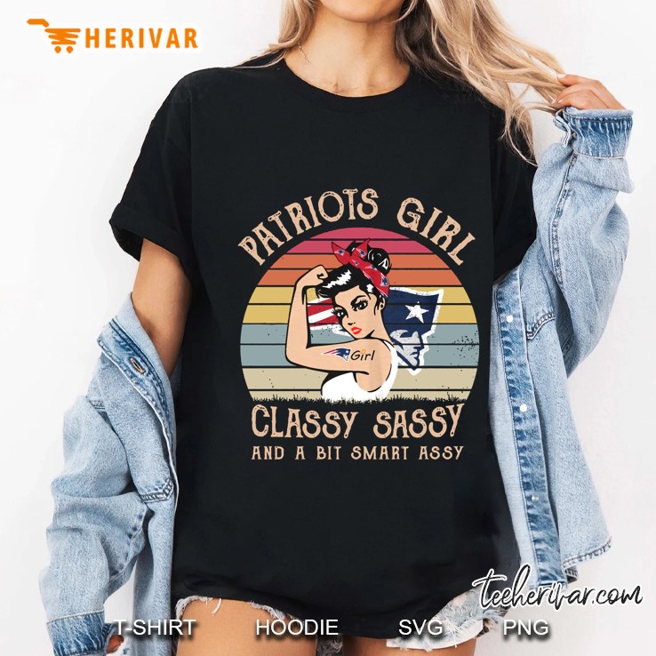 Patriots Girl Classy Sassy And A Bit Smart Assy Strong Women Vintage Version Hoodie