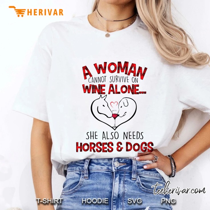 A Woman Cannot Survive On Wine Alone She Also Needs Horses & Dogs Plaid Version Ladies Tee