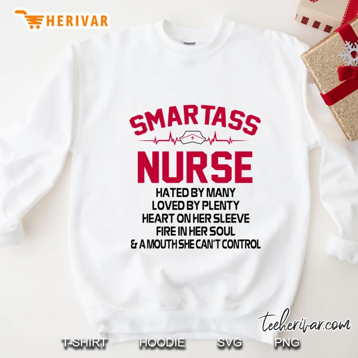 Smartass Nurse Hated By Many Loved By Plenty Heart On Her Sleeve Fire In Her Soul White Version Mugs