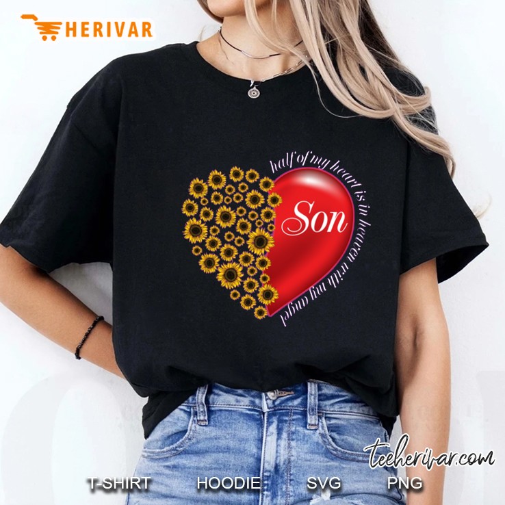 Half Of My Heart Is In Heaven With My Angel Son Sunflower Heart Version Ladies Tee