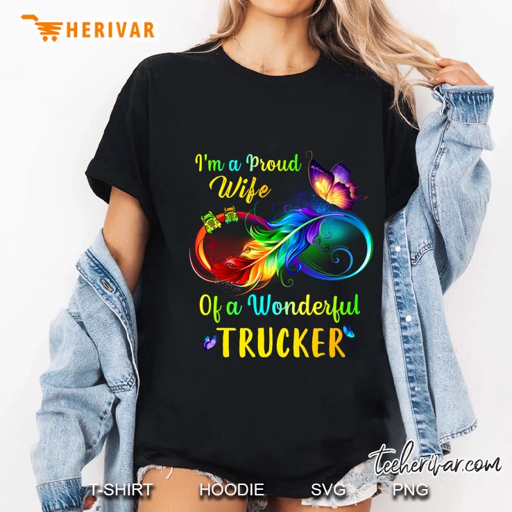 I Am A Proud Wife Of A Wonderful Trucker Ladies Tee