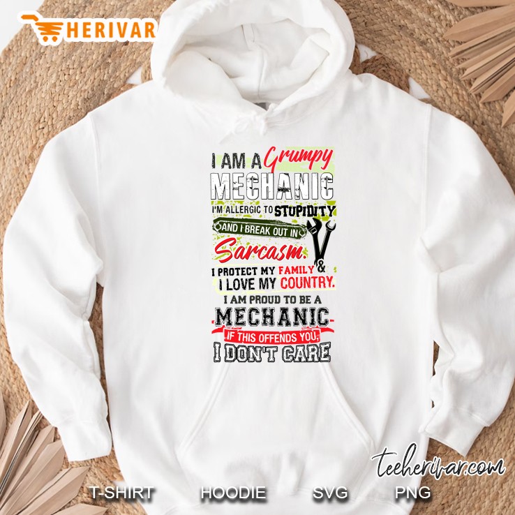 I Am A Grumpy Mechanic I am Allergic To Stupidity And I Break Out In Sarcasm White Version Hoodie