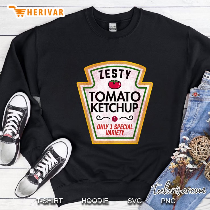 Zesty Tomato Ketchup Only 1 Special Variety Sweatshirt