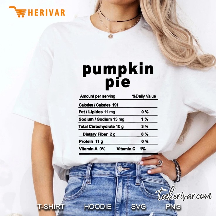 Pumpkin Pie Amount Per Serving %Daily Value Calories Calories 191 Ladies Tee