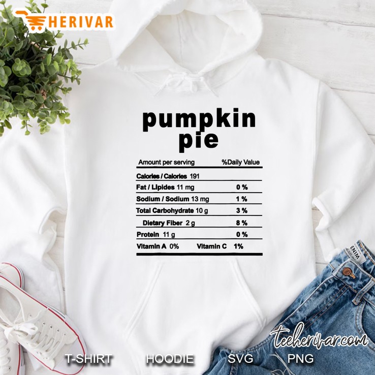 Pumpkin Pie Amount Per Serving %Daily Value Calories Calories 191 Hoodie