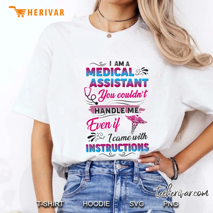I Am A Medical Assistant You Couldn