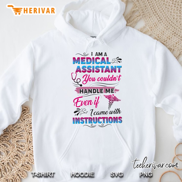 I Am A Medical Assistant You Couldn