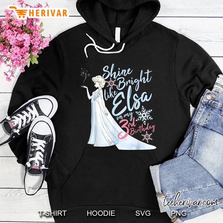 Shine Bright Like Elsa On My 3rd Birthday Hoodie