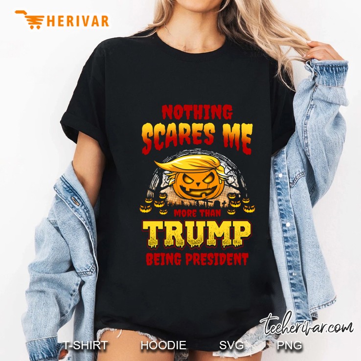 Nothing Scares Me More Than Trump Being President Halloween Ladies Tee
