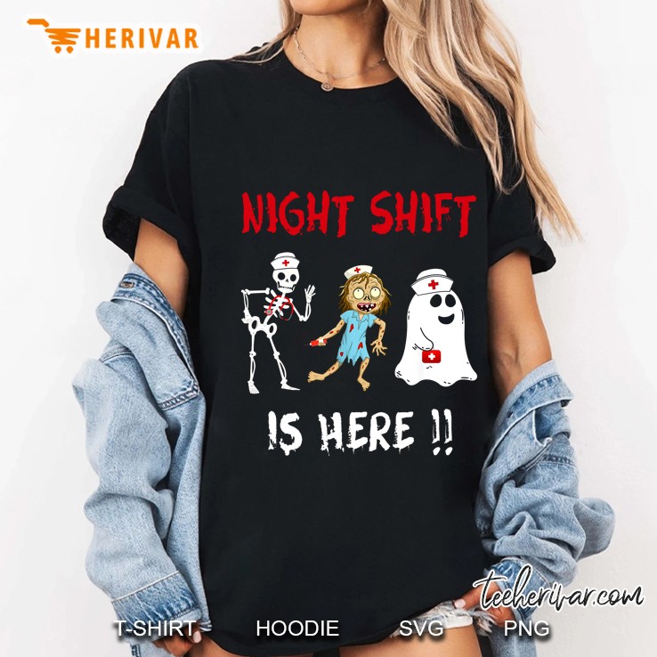 Night Shift Is Here Nurse Halloween Version Ladies Tee