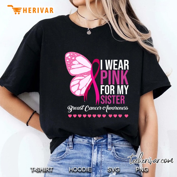 I Wear Pink For My Sister Breast Cancer Awareness Butterfly Pink Ribbon Version Ladies Tee