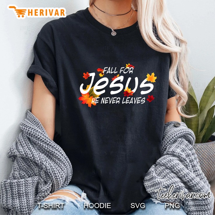 Fall For Jesus He Never Leaves Maple Leaf Black Version Ladies Tee