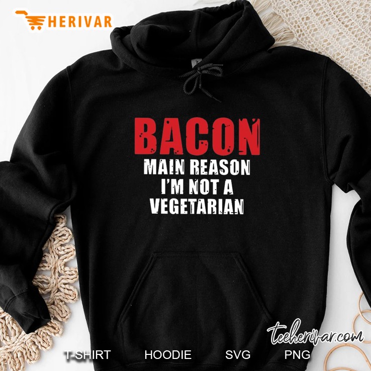 Bacon Main Reason I