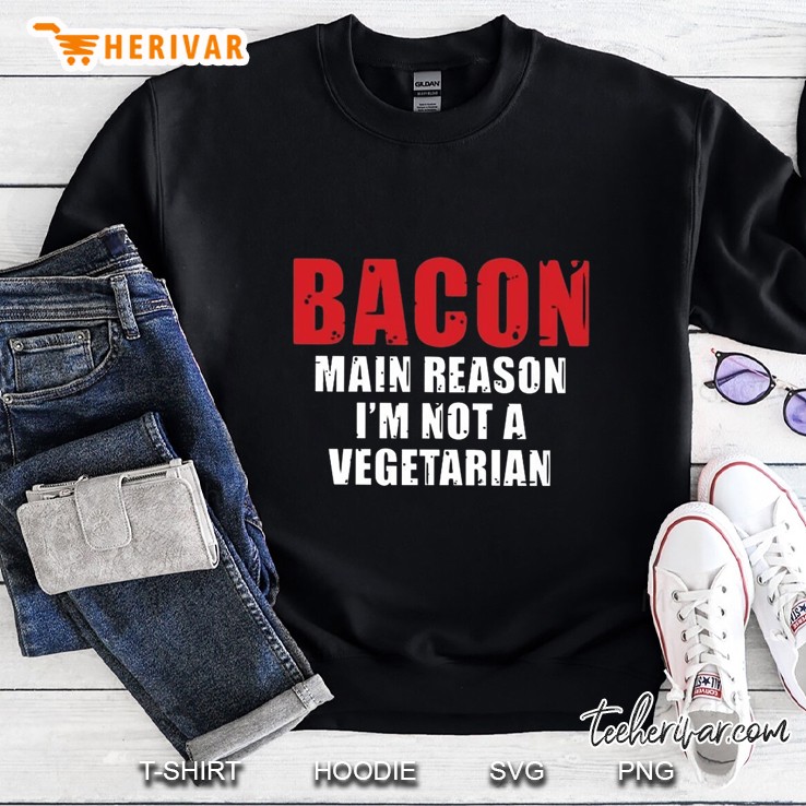 Bacon Main Reason I
