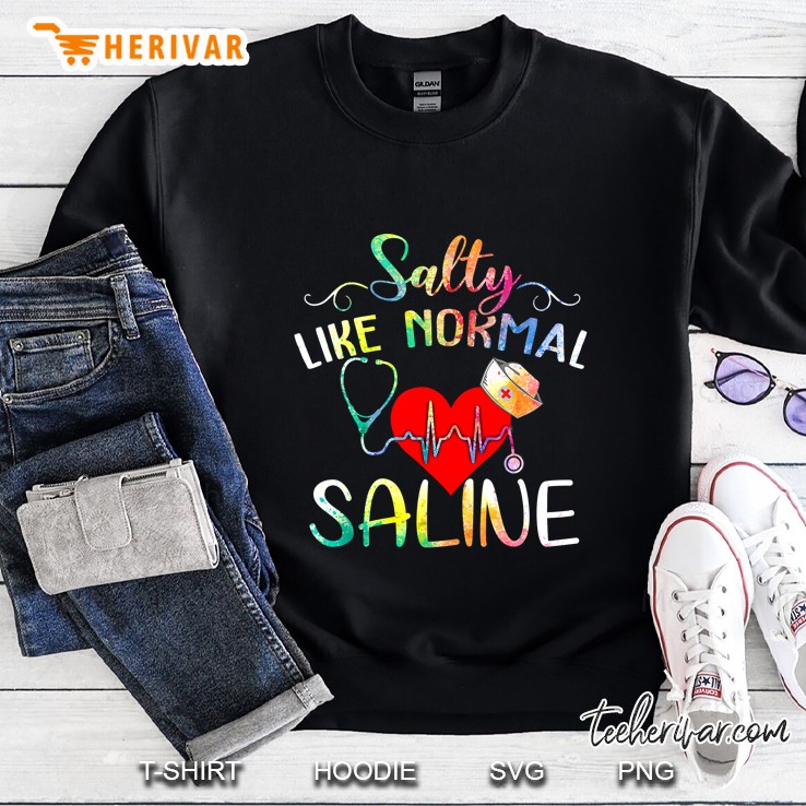Salty Like Normal Saline Nurse Heartbeat Version2 Sweatshirt