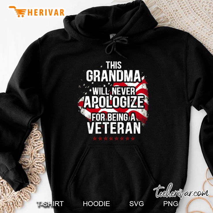 This Grandma Will Never Apologize For Being A Veteran Hoodie