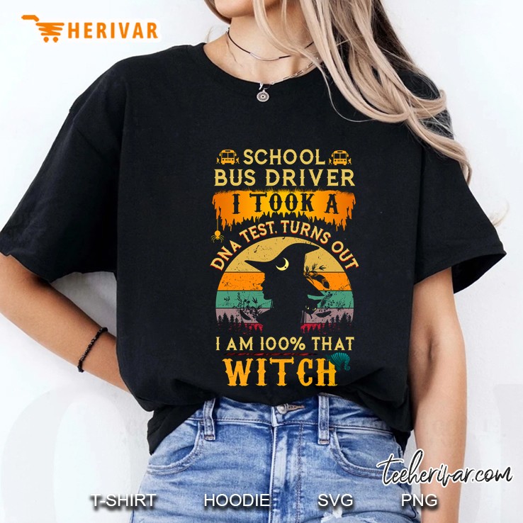 School Bus Driver I Took A DNA Test Turns Out I Am 100% That Witch Vintage Halloween Ladies Tee