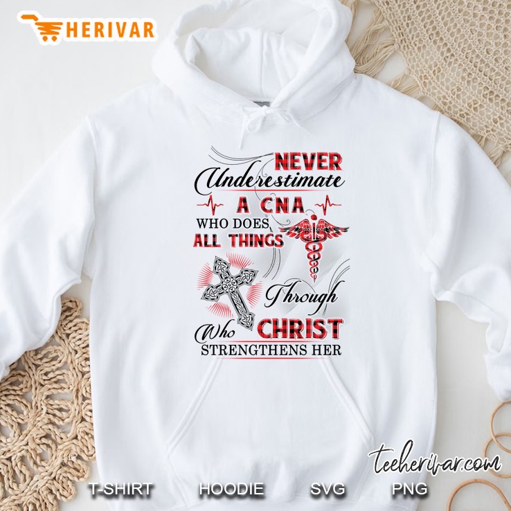 Never Underestimate A CNA Who Does All Things Through Christ Who Strengthens Her Plaid Version Hoodie
