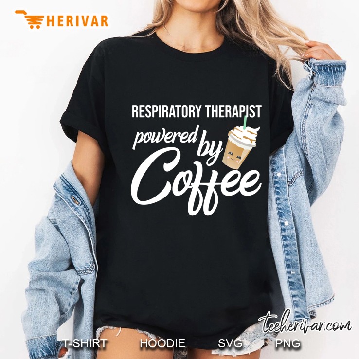 Respiratory Therapist Powered By Coffee Ladies Tee