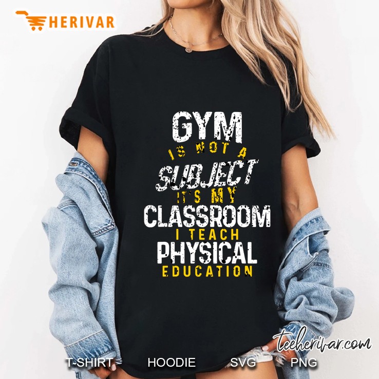 Gym Is Not A Subject It