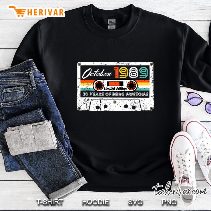 October 1989 Limited Edition 30 Years Of Being Awesome Vintage Version Sweatshirt