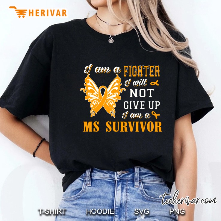 I Am A Fighter I Will Not Give Up I Am A MS Survivor Ladies Tee