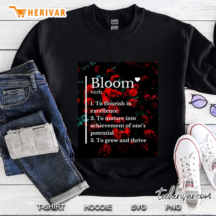 Bloom Verb 1 To Flourish In Excellence 2 To Mature Into Achievement Of One