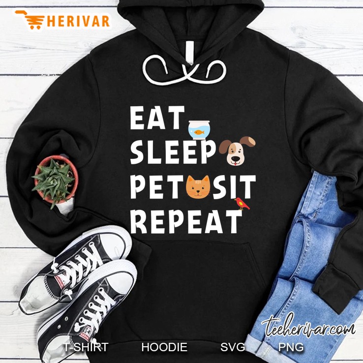 Eat Sleep Pet Sit Repeat Hoodie