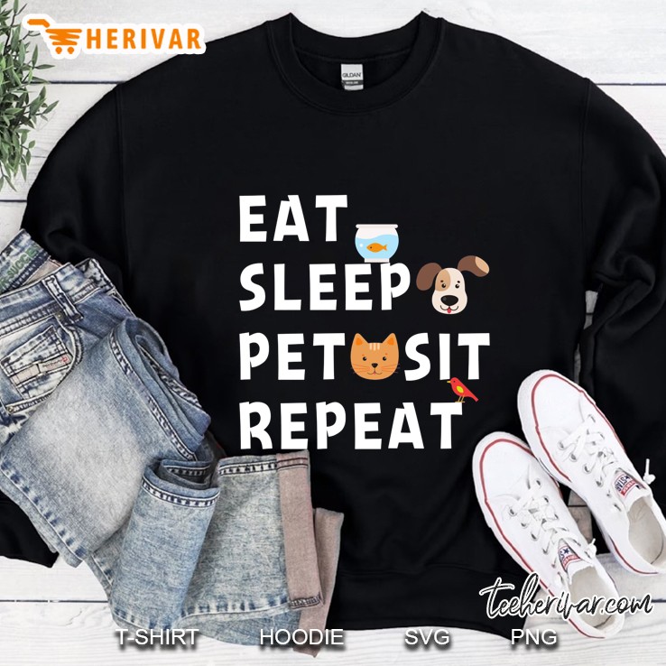 Eat Sleep Pet Sit Repeat Sweatshirt