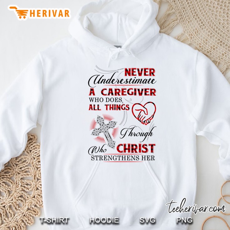 Never Underestimate A Caregiver Who Does All Things Through Christ Who Strengthens Her Plaid Version Hoodie