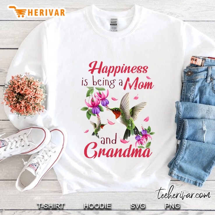 Happiness Is Being A Mom And Grandma Hummingbird Version Sweatshirt