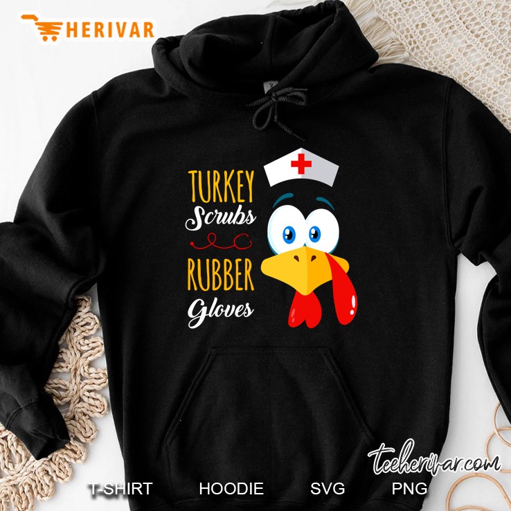 Turkey Scrubs Rubber Gloves Nurser Thanksgiving Hoodie