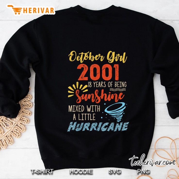 October Girl 2001 18 Years Of Being Sunshine Mixed With A Little Hurricane Sweatshirt