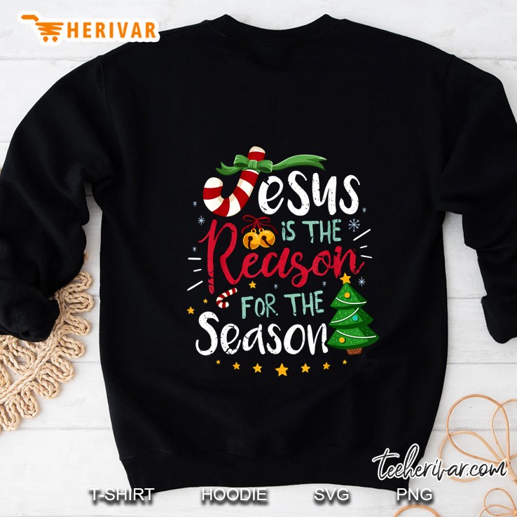 Jesus Is The Reason For The Season Christmas Sweatshirt