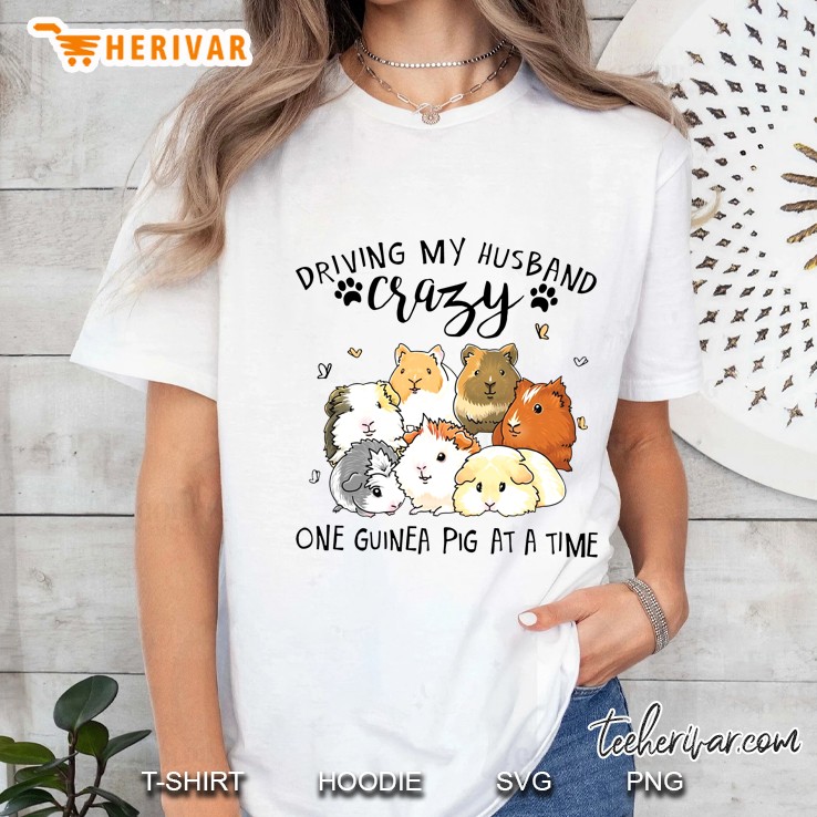 Driving My Husband Crazy One Guinea Pig At A Time Ladies Tee