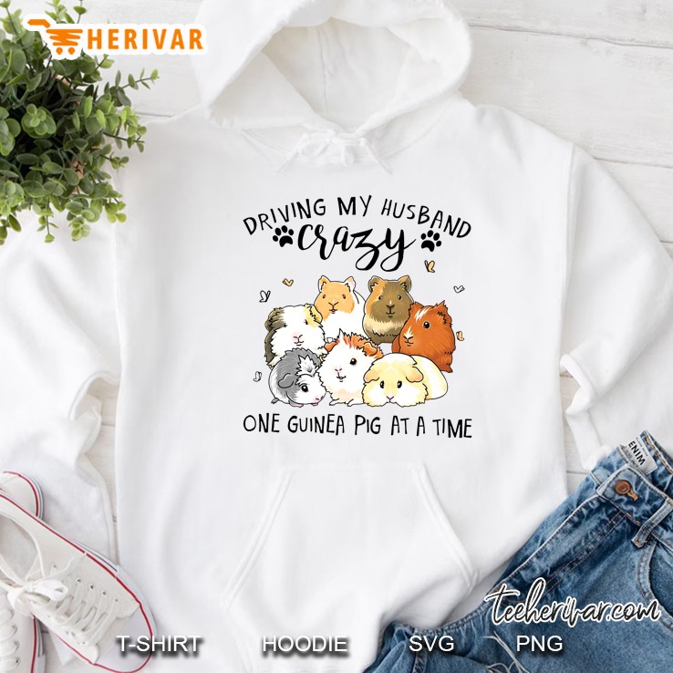 Driving My Husband Crazy One Guinea Pig At A Time Hoodie