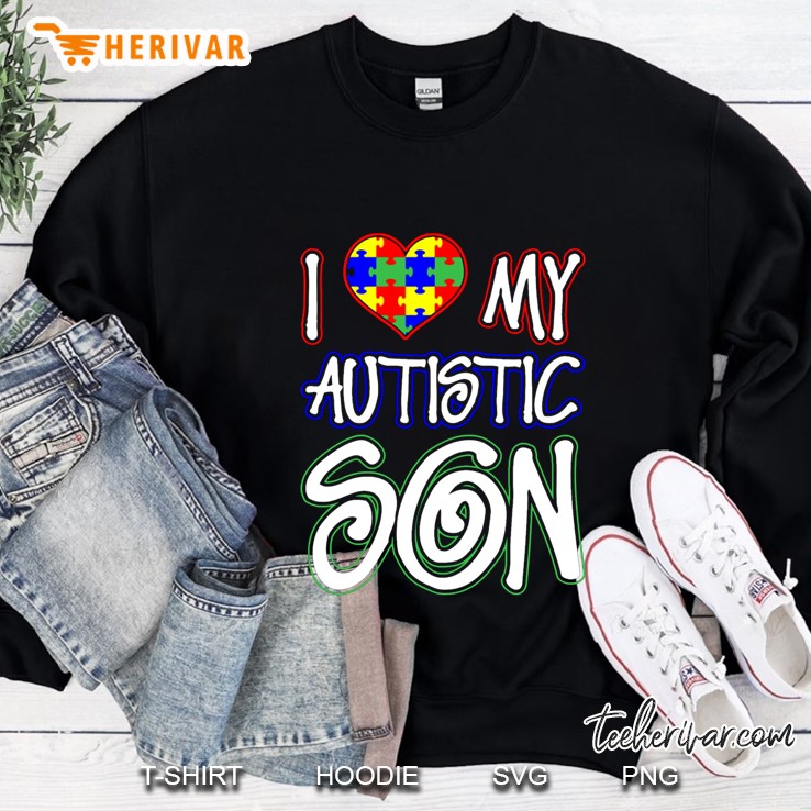 I Love My Autistic Son Sweatshirt