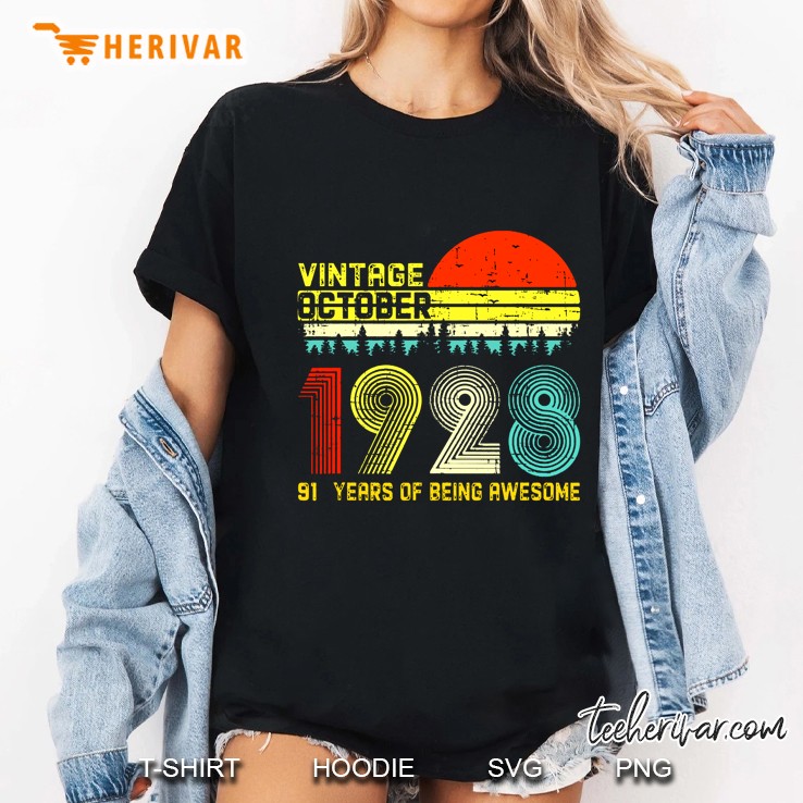 Vintage October 1928 91 Years Of Being Awesome Ladies Tee