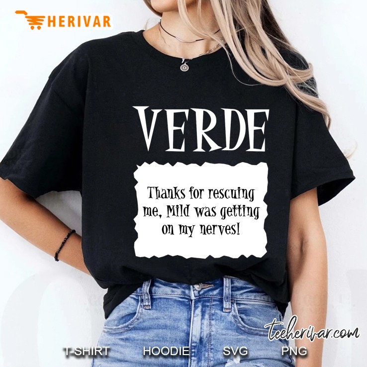 Verde Thanks For Rescuing Me Mild Was Getting On My Nerves Ladies Tee