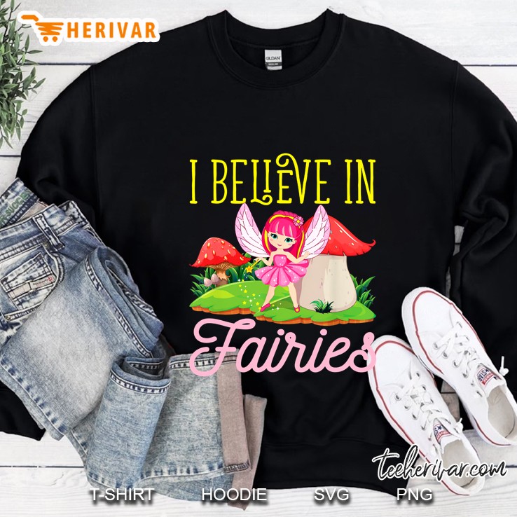 I Believe In Fairies Cute Fairy Sweatshirt