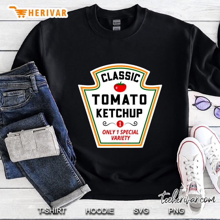 Classic Tomato Ketchup Only 1 Special Variety Sweatshirt