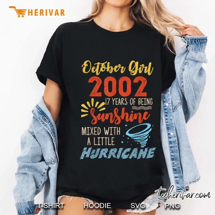 October Girl 2002 17 Years Of Being Sunshine Mixed With A Little Hurricane Vintage Version Ladies Tee