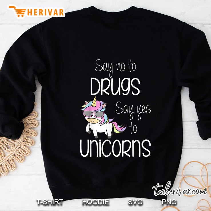 Say No To Drugs Say Yes To Unicorns Unicorn With Glasses Version Sweatshirt