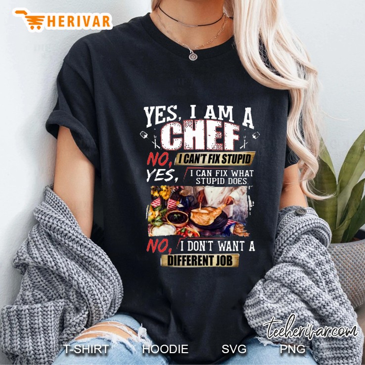 Yes I Am A Chef No I Can