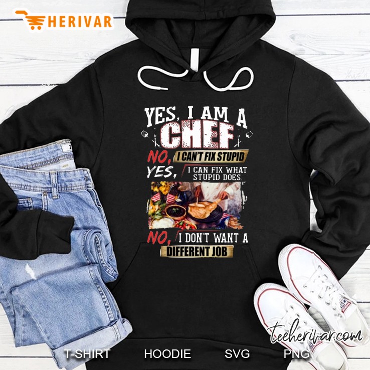 Yes I Am A Chef No I Can