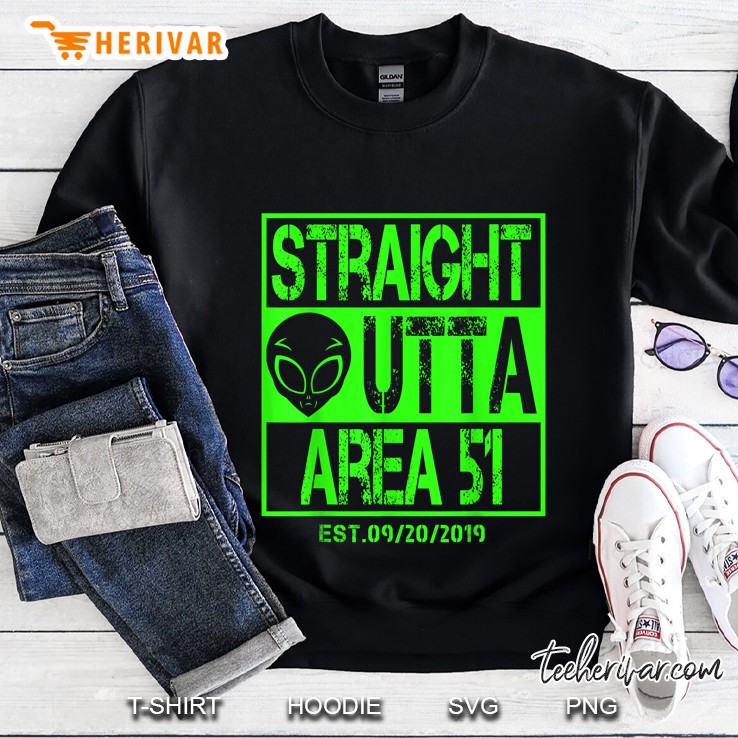Straight Outta Area 51 Est 90/20/2019 Sweatshirt